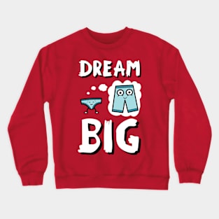 Dream Big Crewneck Sweatshirt